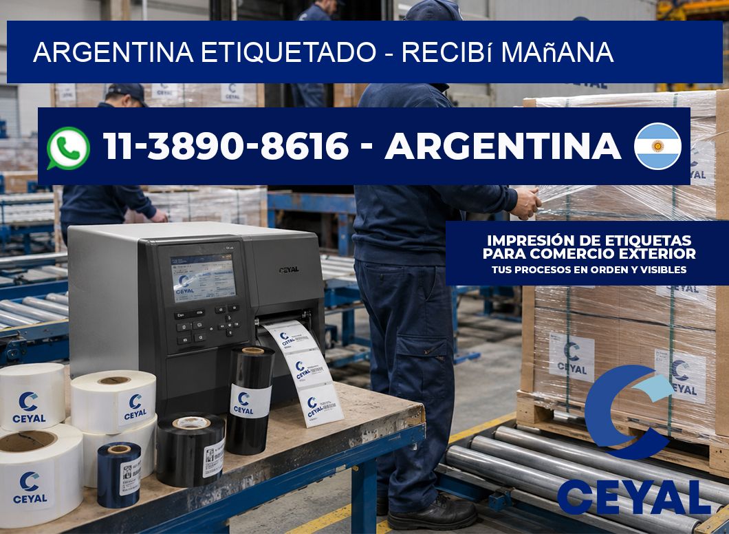 ARGENTINA ETIQUETADO – recibí mañana