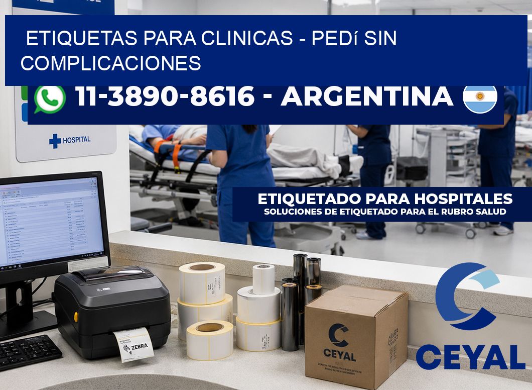 ETIQUETAS PARA CLINICAS - Pedí sin complicaciones