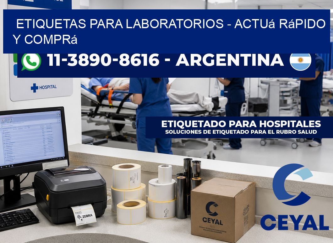 ETIQUETAS PARA LABORATORIOS - Actuá rápido y comprá