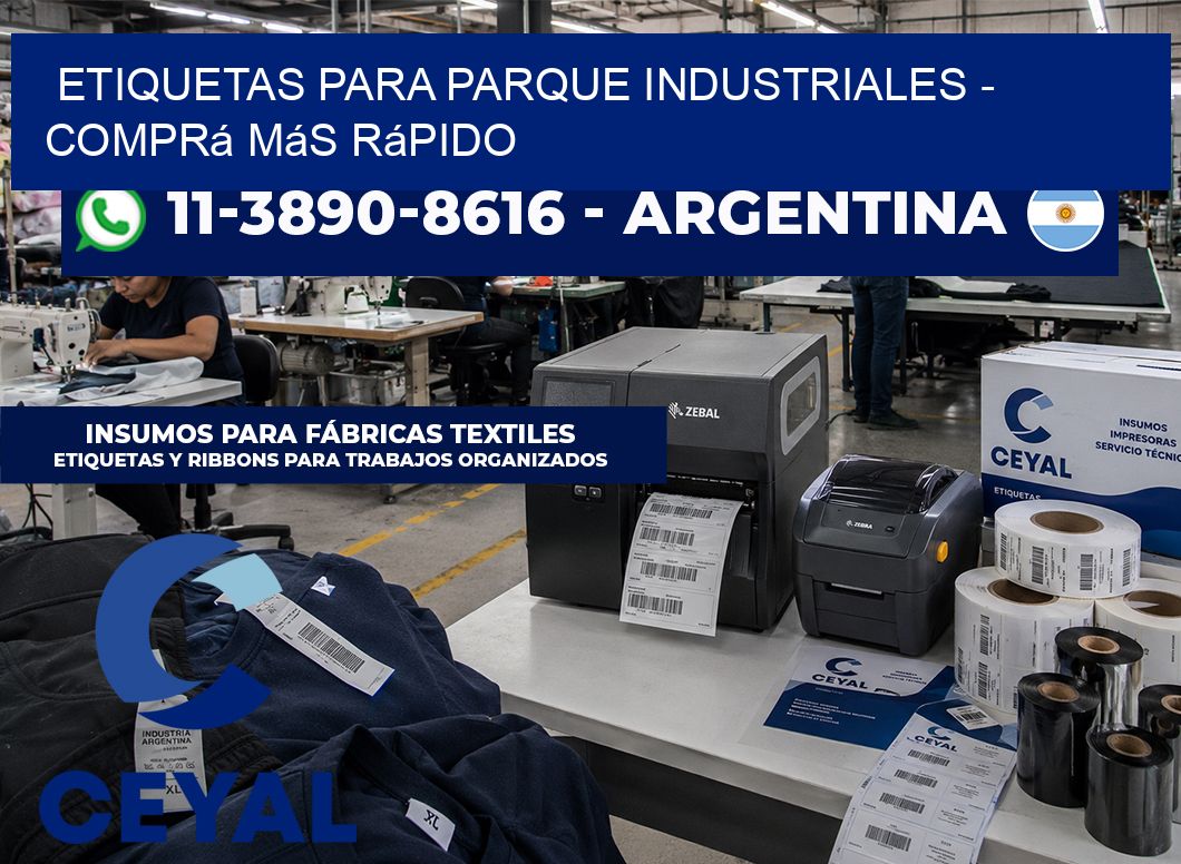 ETIQUETAS PARA PARQUE INDUSTRIALES - Comprá más rápido