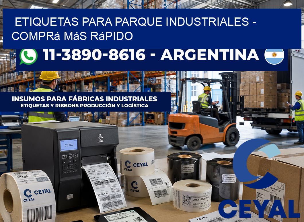 ETIQUETAS PARA PARQUE INDUSTRIALES - Comprá más rápido