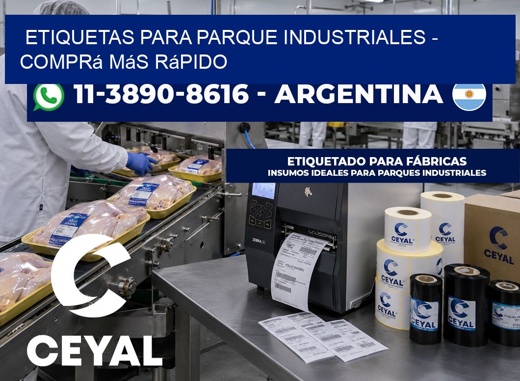 ETIQUETAS PARA PARQUE INDUSTRIALES – Comprá más rápido
