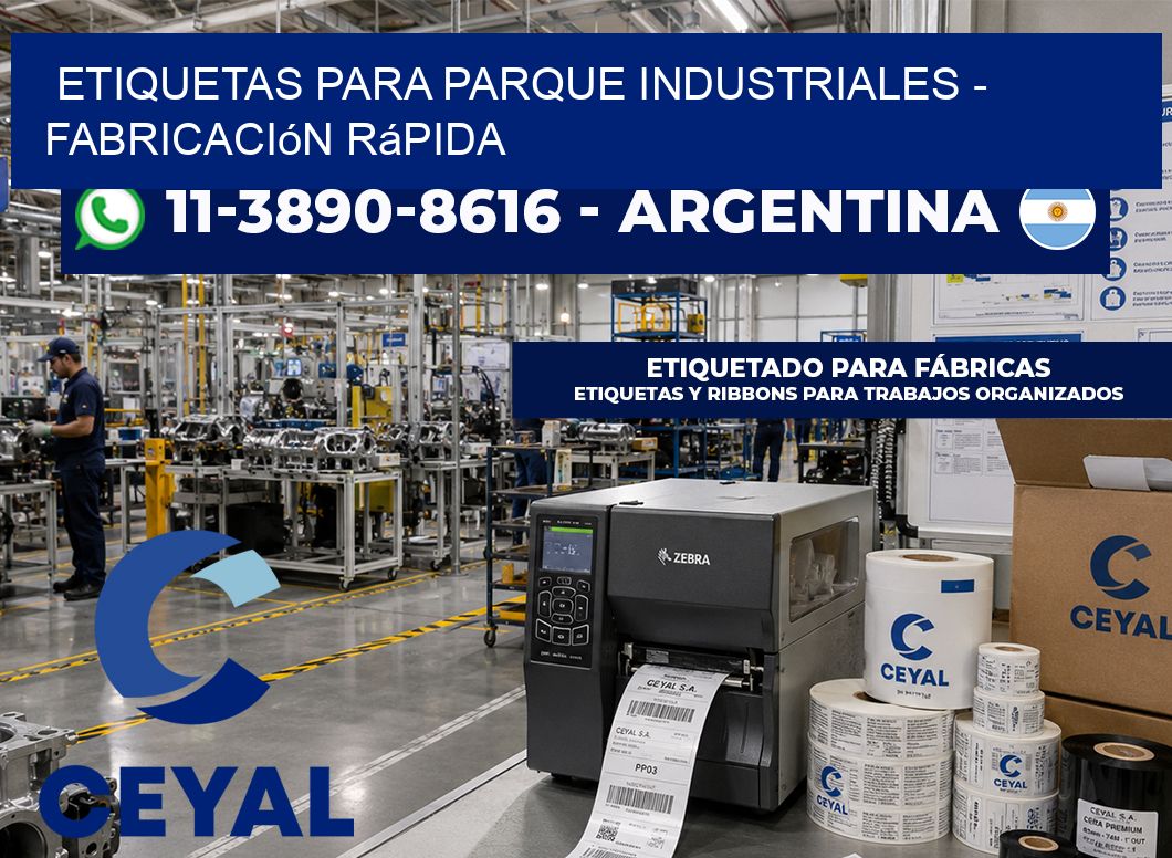 ETIQUETAS PARA PARQUE INDUSTRIALES - Fabricación rápida