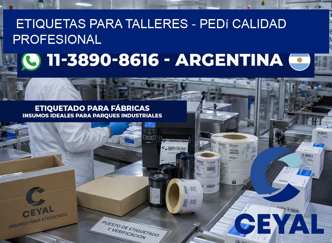 ETIQUETAS PARA TALLERES - Pedí calidad profesional