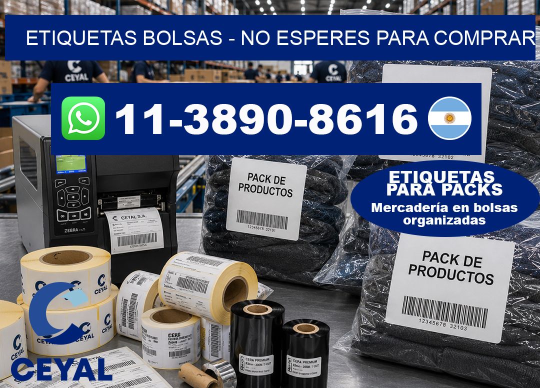 ETIQUETAS BOLSAS - No esperes para comprar