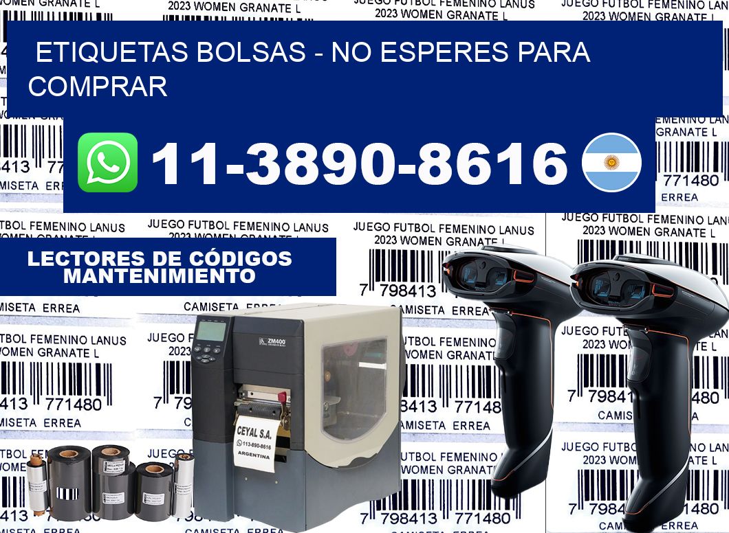 ETIQUETAS BOLSAS - No esperes para comprar