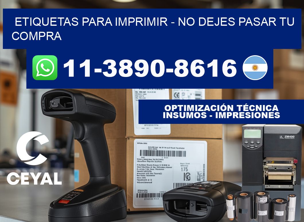 ETIQUETAS PARA IMPRIMIR - No dejes pasar tu compra