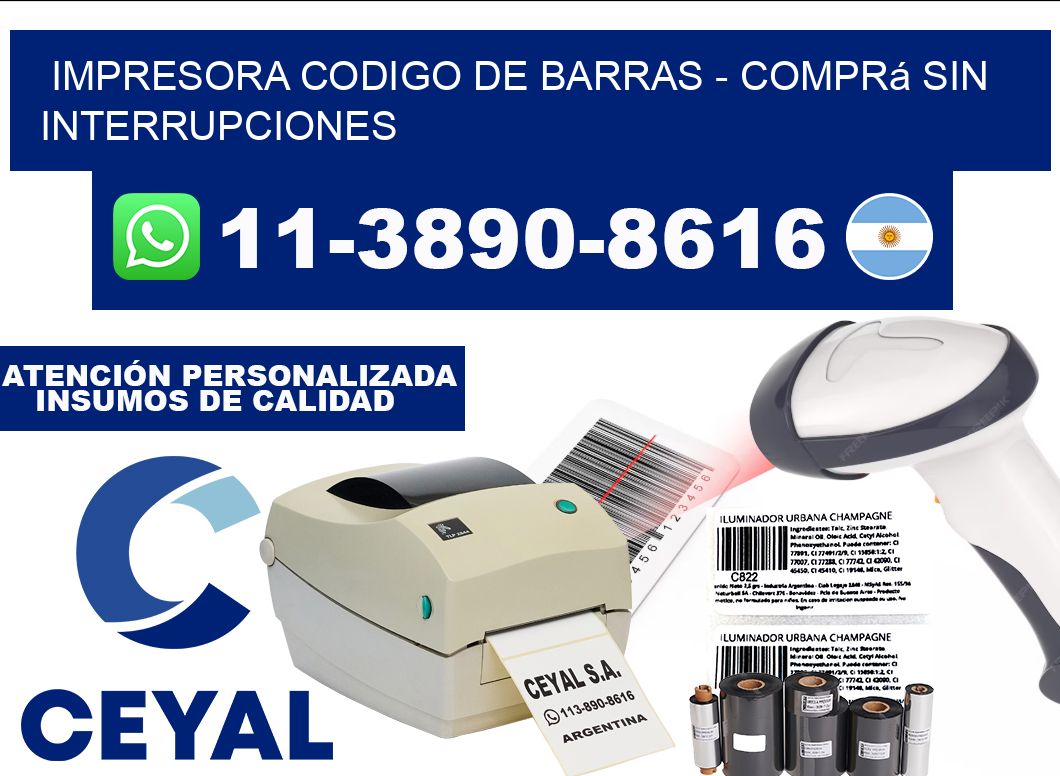 IMPRESORA CODIGO DE BARRAS - Comprá sin interrupciones