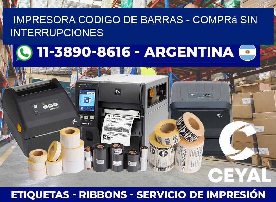 IMPRESORA CODIGO DE BARRAS – Comprá sin interrupciones