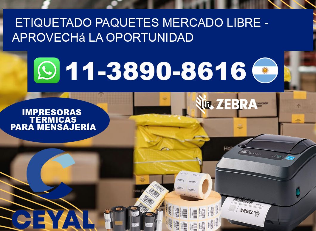 etiquetado paquetes mercado libre – Aprovechá la oportunidad