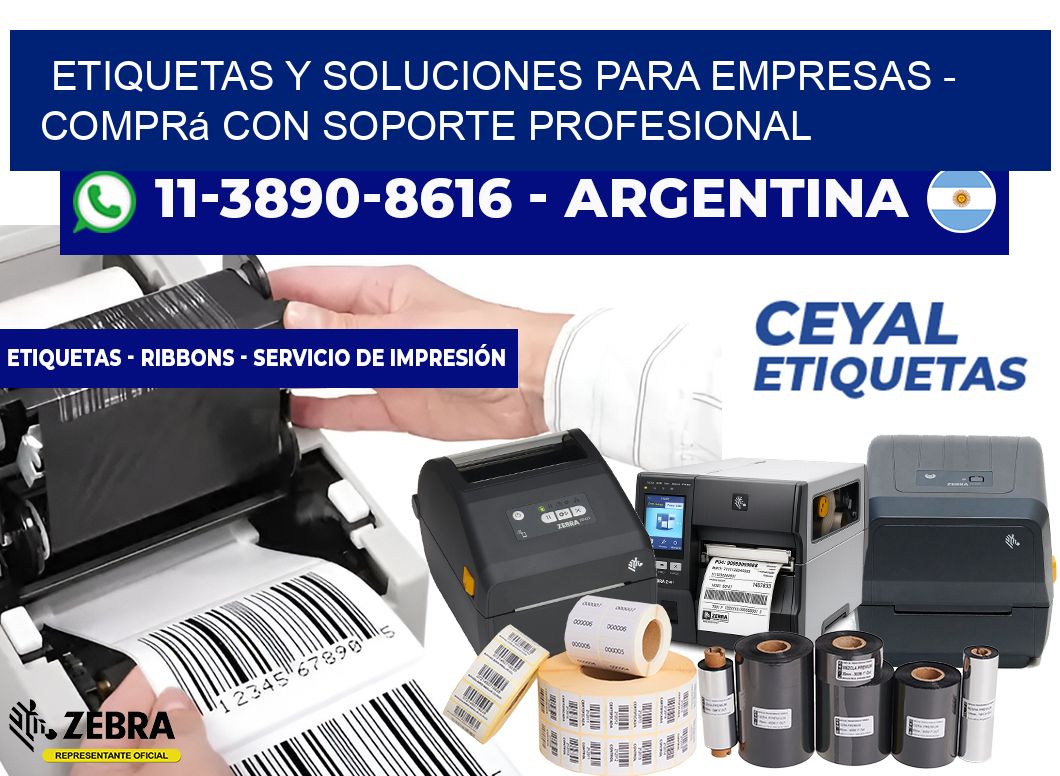 ETIQUETAS Y SOLUCIONES PARA EMPRESAS - Comprá con soporte profesional