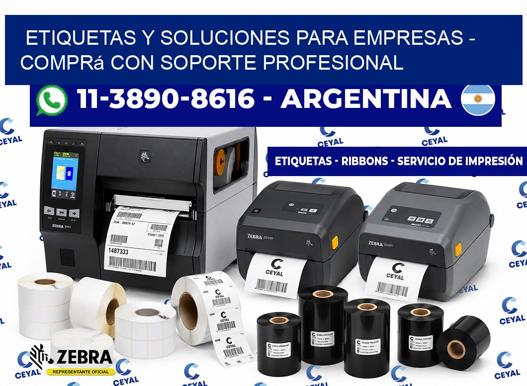 ETIQUETAS Y SOLUCIONES PARA EMPRESAS - Comprá con soporte profesional