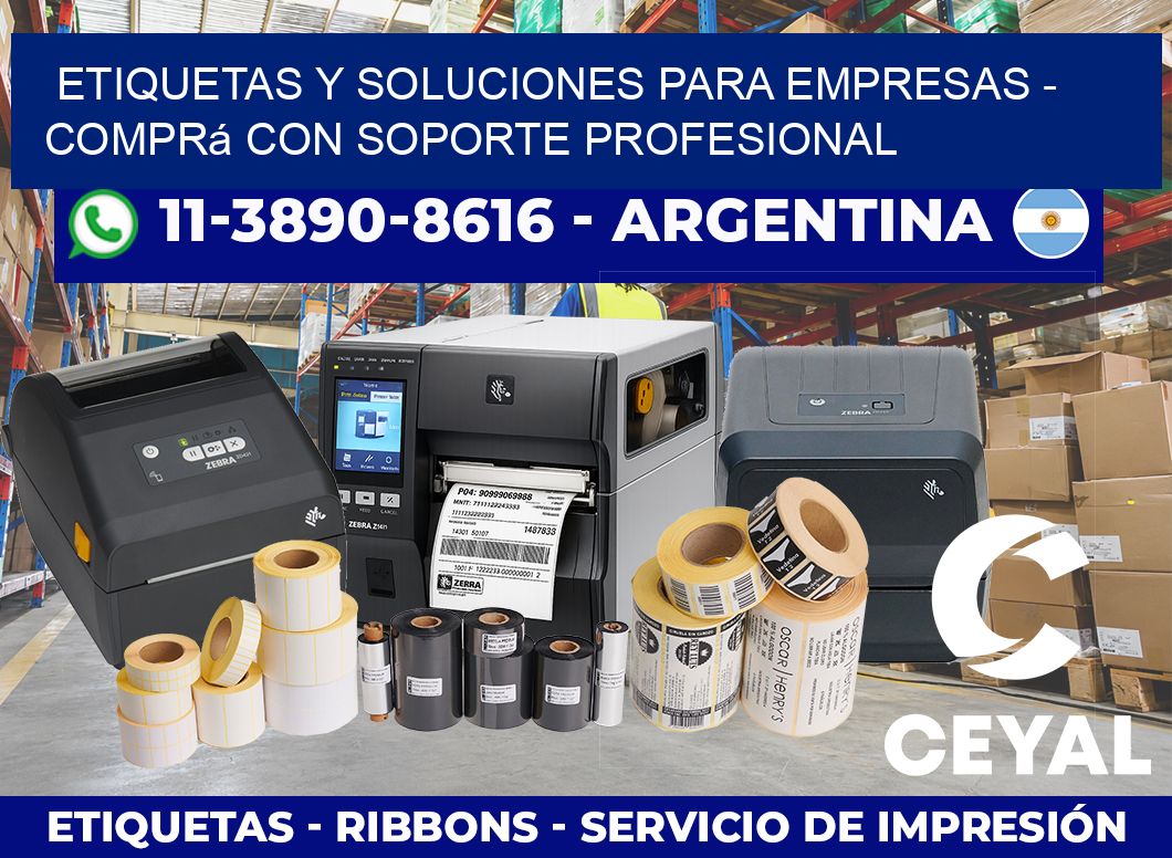 ETIQUETAS Y SOLUCIONES PARA EMPRESAS – Comprá con soporte profesional