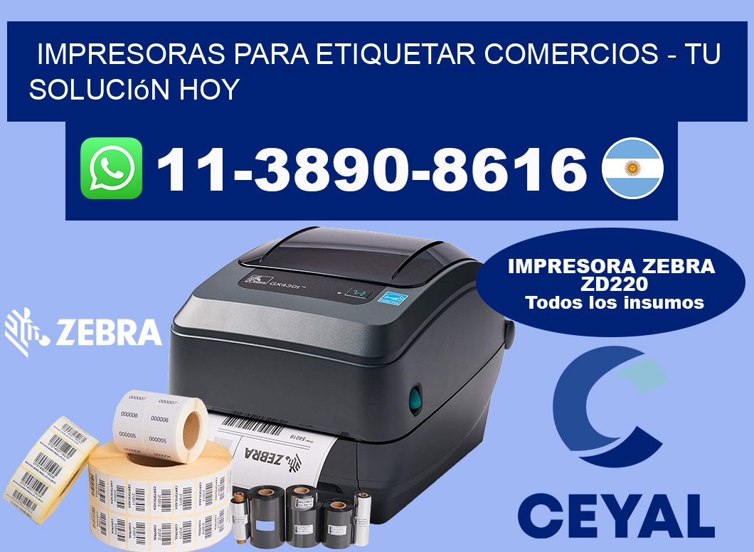 IMPRESORAS PARA ETIQUETAR COMERCIOS - Tu solución hoy