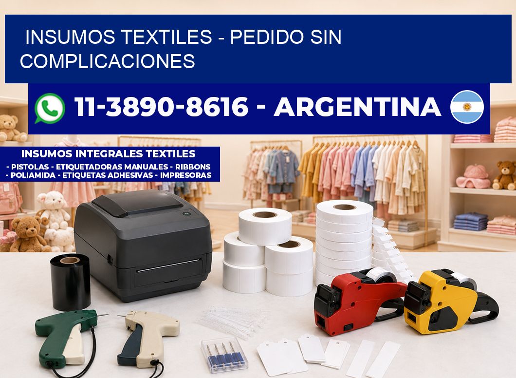 INSUMOS TEXTILES – Pedido sin complicaciones