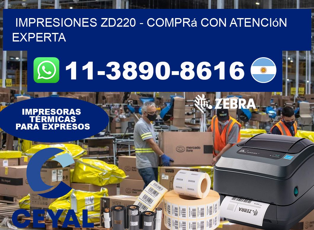 Impresiones ZD220 - Comprá con atención experta