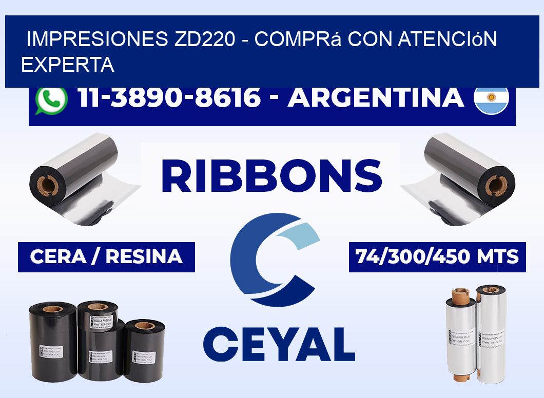 Impresiones ZD220 - Comprá con atención experta