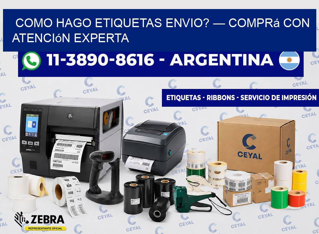 como hago etiquetas envio? — Comprá con atención experta